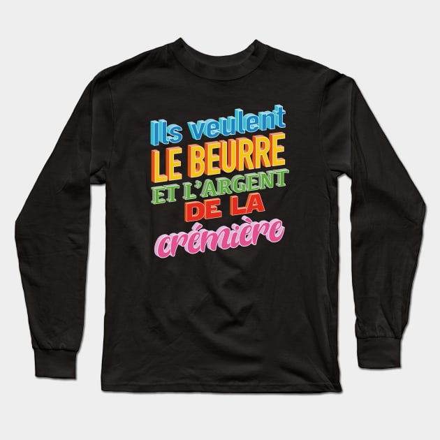 Le beurre et la crémière Long Sleeve T-Shirt by Graph'Contact
